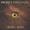 Project Pitchfork Eon-Eon