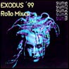 Sunscreem Exodus 99 (Rollo mixes)