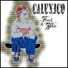 Calexico Feast of Wire