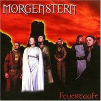 Morgenstern Feuertaufe