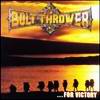 Bolt Thrower For Victory