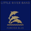 Little River Band Forever Blue