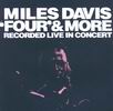 Miles Davis Four & More