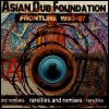 Asian Dub Foundation Frontline 1993-97: Rareities & Remixes