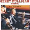 Gerry Mulligan Gerry Mulligan Quartet With Chet Baker