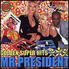 Mr. President Golden Super Hits