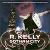 R. Kelly Gotham City (Best of R Clubbin)