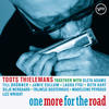 Toots Thielemans One More for the Road