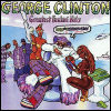 George Clinton Greatest Funkin` Hits