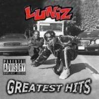 LUNIZ Greatest Hits