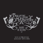 Bullet For My Valentine Hand Of Blood: Live At Brixton