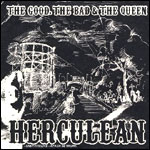 The Good the Bad & The Queen Herculean