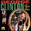 George Clinton Hey Man... Smell My Finger