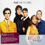 Pulp His `n` Hers (Deluxe Edition) [CD 1]