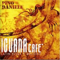 Pino Daniele Iguana Cafe: Latin Blues E Melodie