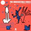 Irresistible Force It`s Tommorow Already