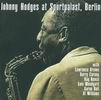 Johnny Hodges Johnny Hodges at Sportpalast, Berlin [CD 1]