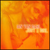 Ian VAn Dahl Just A Girl