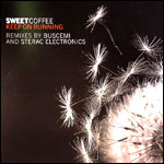 Sweet Coffee Keep on Running Remixes (LP)