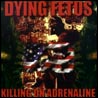 Dying Fetus Killing on Adrenaline