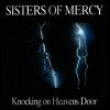 Sisters of Mercy Knocking On Heaven`s Door