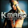 K-Maro La Good Life