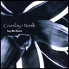 Crosby & Nash Lay Me Down