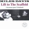 Miles Davis Lift To The Scaffold