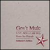 Gov`t Mule Live... With A Little Help From Our Friends [CD 1]