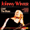 Johnny Winter Livin` In The Blues